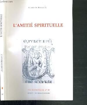 Bild des Verkufers fr L'AMITIE SPIRITUELLE - VIE MONASTIQUE N30 zum Verkauf von Le-Livre