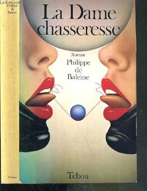 Seller image for LA DAME CHASSERESSE for sale by Le-Livre
