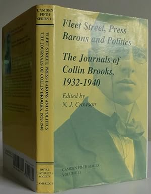 Imagen del vendedor de Fleet Street, Press Barons and Politics, The Journals of Collin Brooks 1932-1940 a la venta por Interquarian