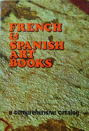 Imagen del vendedor de French & Spanish Art Books; A Comprehensive Catalog a la venta por Derringer Books, Member ABAA