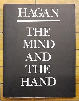 Hagan: The Mind and the Hand. A Reproduction of a Retrospective Collection of Paintings, Drawings...