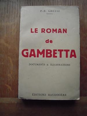 Image du vendeur pour Le roman de Gambetta Documents & Illustrations mis en vente par Librairie des Possibles