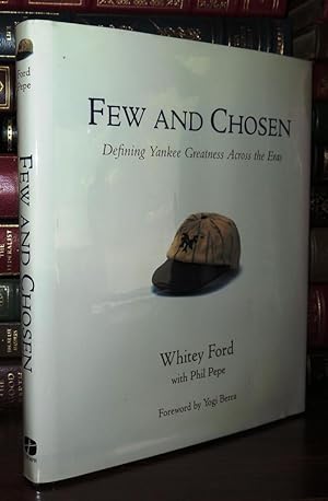 Seller image for FEW AND CHOSEN Defining Yankee Greatness Across the Eras for sale by Rare Book Cellar