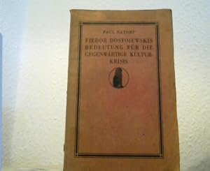 Bild des Verkufers fr Fjedor Dostojewskis Bedeutung fr die gegenwrtige Kultur-Krisis. Mit einem Anhang zur geistigen Krisis der Gegenwart. zum Verkauf von Antiquariat Michael Solder