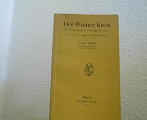 Bild des Verkufers fr Der Wiener Kreis. Der Ursprung des Neopositivismus. Ein Kapitel der jngsten Philosophiegeschichte. zum Verkauf von Antiquariat Michael Solder