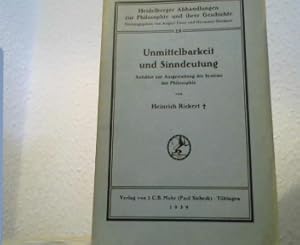 Unmittelbarkeit und Sinndeutung. Aufsätze zur Ausgestaltung des Systems der Philosophie. Herausge...