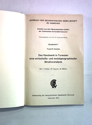 Seller image for Das Handwerk in Tunesien eine wirtschafts- und sozialgeographische Strukturanalyse. Jahrbuch der Geographischen Gesellschaft zu Hannover, Sonderheft 7. for sale by Antiquariat Bookfarm