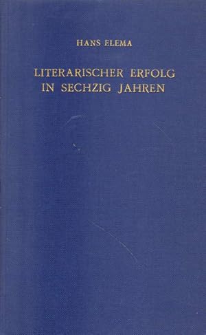 Bild des Verkufers fr Literarischer Erfolg in sechzig Jahren. zum Verkauf von Versandantiquariat Boller