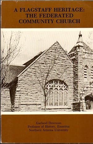 Imagen del vendedor de A Flagstaff Heritage: The Federated Community Church a la venta por Clausen Books, RMABA