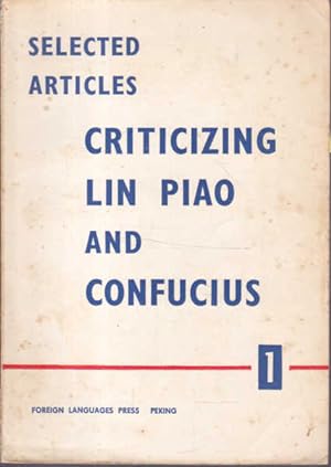 Selected Articles Criticizing Lin Piao and Confucius