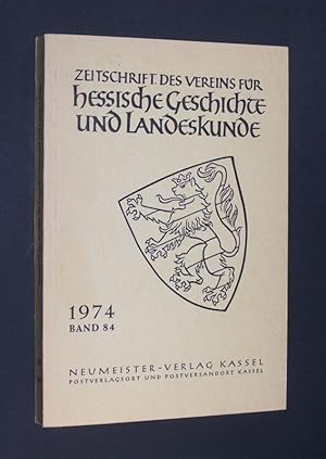 Zeitschrift des Vereins für hessische Geschichte und Landeskunde. 1974. Band 84.