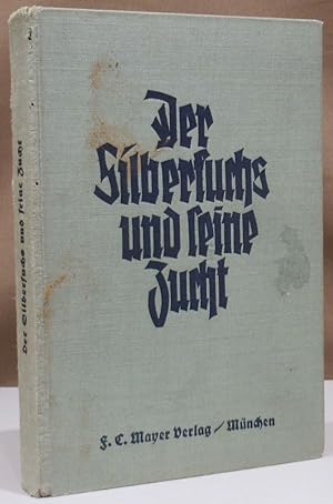 Der Silberfuchs und seine Zucht. Mit 128 Abbildungen. München, F. C. Mayer 1938.