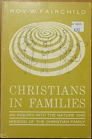 Seller image for Christians in Families: An Inquiry Into the Nature and Mission of the Christian Family for sale by Faith In Print