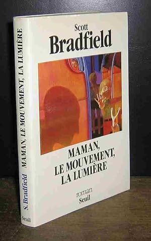 Seller image for MAMAN, LE MOUVEMENT, LA LUMIERE for sale by Livres 113