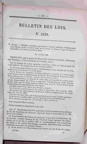 Bild des Verkufers fr CHEMIN DE FER DE BRIOUZE A LA FERTE MACE - BULLETIN DES LOIS DE L'EMPIRE FRANCAIS - XI SERIE - DEUXIEME 1868 - TOME XXXII - NUMERO 1629 zum Verkauf von Livres 113