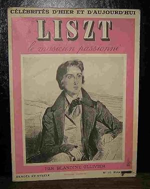 Image du vendeur pour LISZT LE MUSICIEN PASSIONNE mis en vente par Livres 113