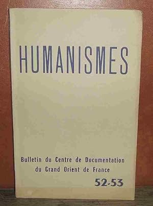 Seller image for HUMANISMES - No 52-53 - JUILLET-OCTOBRE 1965 for sale by Livres 113