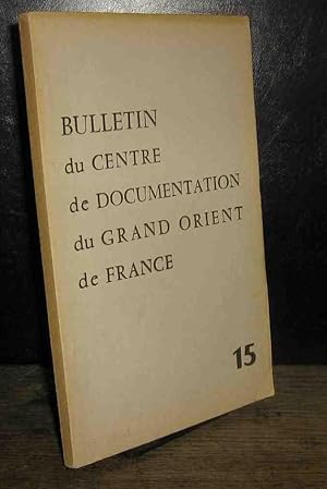 Imagen del vendedor de BULLETIN DU CENTRE DE DOCUMENTATION DU GRAND ORIENT DE FRANCE - No 15 - MARS-AVRIL 1959 a la venta por Livres 113