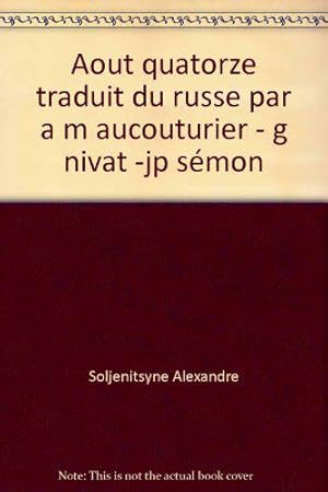 Bild des Verkufers fr Aout quatorze traduit du russe par a m aucouturier - g nivat -jp smon zum Verkauf von JLG_livres anciens et modernes