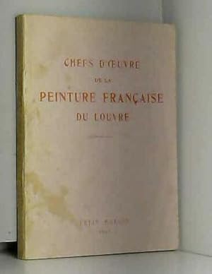 Bild des Verkufers fr Chefs-d'oeuvre de la peinture franaise du Louvre, des primitifs  Manet Petit Palais, 1946 zum Verkauf von JLG_livres anciens et modernes