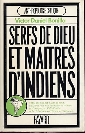 Seller image for Serfs de Dieu et matres d'indiens. Histoire d'une mission capucine en Amazonie for sale by L'ivre d'Histoires