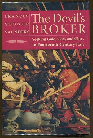 Imagen del vendedor de The Devil's Broker: Seeking Gold, God, and Glory in Fourteenth-Century Italy a la venta por Dearly Departed Books