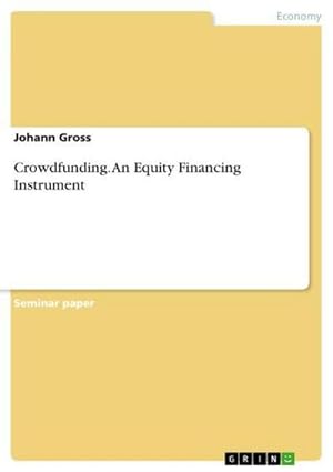 Bild des Verkufers fr Crowdfunding. An Equity Financing Instrument zum Verkauf von AHA-BUCH GmbH