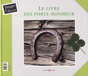 Le livre des porte-bonheur - Le livre des porte-malheur