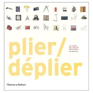 PLIER / DEPLIER ; LE LIVRE DE L'OBJET REPLIABLE