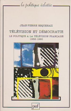 Bild des Verkufers fr Tlvision et dmocratie. La politique  la tlvision franaise 1958-1990, zum Verkauf von L'Odeur du Book