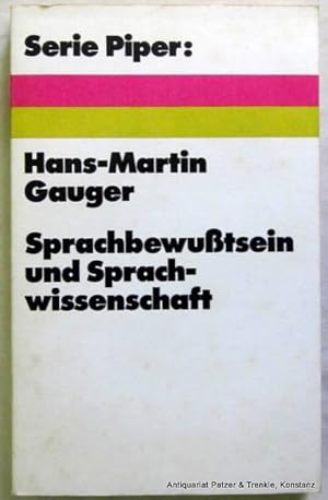Bild des Verkufers fr Sprachbewutsein und Sprachwissenschaft. Mnchen, Piper, 1976. Kl.-8vo. 241 S., 1 Bl. Or.-Kart.; stockfleckig. (Serie Piper, 144). (ISBN 349200444X). zum Verkauf von Jrgen Patzer