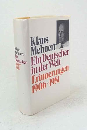 Seller image for Ein Deutscher in der Welt : Erinnerungen 1906 - 1981 / Klaus Mehnert for sale by Versandantiquariat Buchegger