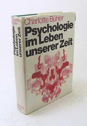 Bild des Verkufers fr Psychologie im Leben unserer Zeit / Charlotte Bhler zum Verkauf von Versandantiquariat Buchegger