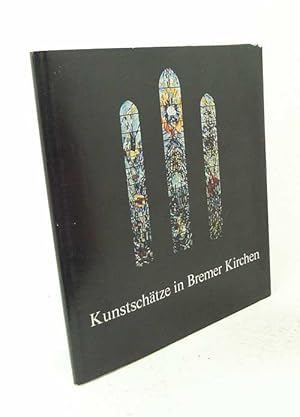 Seller image for Kunstschtze in Bremer Kirchen / Fotos Klaus Rohmeyer. Text Martina Rudloff. Hrsg. von d. Bremer Landesbank u.d. Staatl. Kreditanst. Oldenburg-Bremen for sale by Versandantiquariat Buchegger