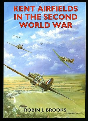 Seller image for Kent Airfields in the Second World War for sale by Little Stour Books PBFA Member