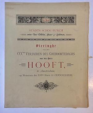 HOOFT Gedrukt programma `Vieringhe van het CCCste verjaeren des gheboortedaghs van den heere Hoof...