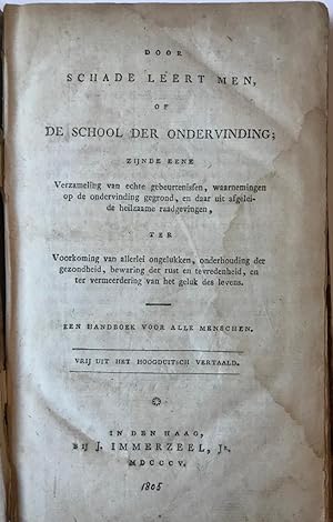 [Antique book, life science, education, 1805] Door schade leert men, of de school der ondervindin...