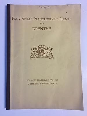 Beschrijving van de gemeente Dwingeloo, Assen 1954, 36 pag., geïll. [ Prov. planologische dienst ...