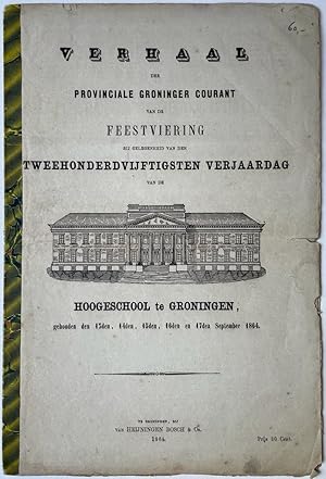University Groningen Pamphlet 1864 | Verhaal der Provincie Groninger Courant van de feestviering ...
