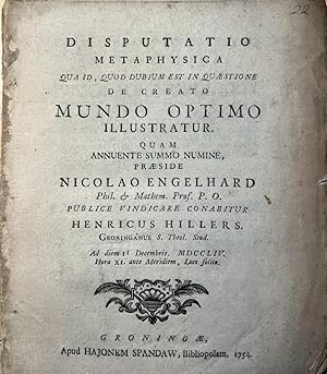 Dissertation 1754 I Disputatio metaphysica qua id , quod dubium est in quaestione de creato mundo...