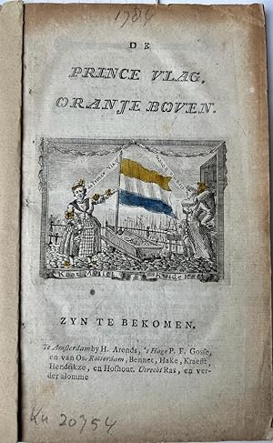 [Pamphlet, patriots, 1784] De Prince vlag Oranje Boven. Amsterdam, Arends etc., [1784], 63 pp.