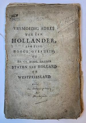 Vrymoedig adres van een Hollander aan (.) de (.) Staten van Holland en West Friesland [over de be...