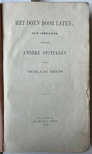 [Literature 1864] Het doen door laten, eene voorlezing; benevens andere opstellen. Haarlem, Erven...