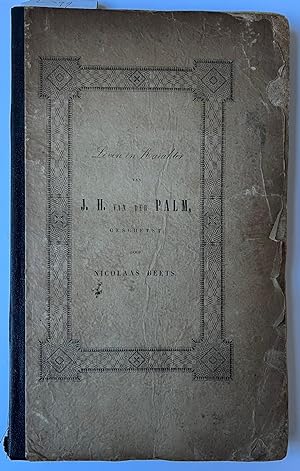 [Literature 1842] Leven en karakter van Johannes Henricus van der Palm. Leiden, D. du Mortier en ...