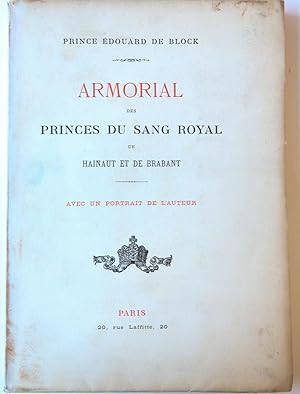 Seller image for Armorial des princes du sang royal de Hainaut et de Brabant. Parijs [1900-1908]. Gell., 270 p. for sale by Antiquariaat Arine van der Steur / ILAB