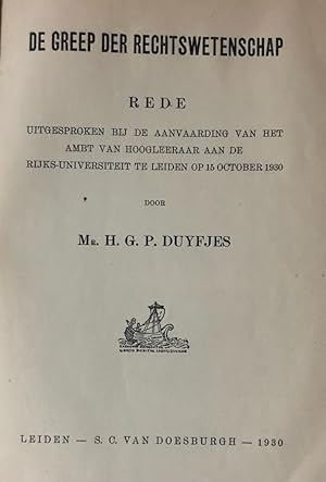 De greep der rechtswetenschap [.] Leiden S.C. van Doesburgh 1930