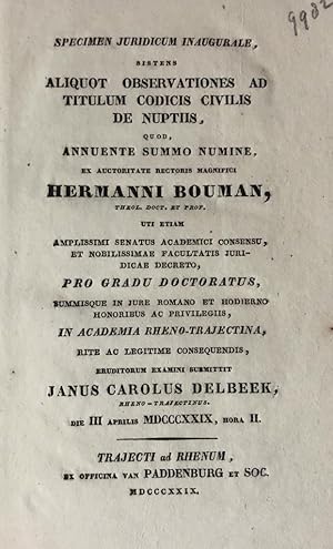 Imagen del vendedor de Specimen juridicum inaugurale, sistens aliquot observationes ad titulum codicis civilis de nuptiis [.] Utrecht Paddenburg en Co. 1829 a la venta por Antiquariaat Arine van der Steur / ILAB