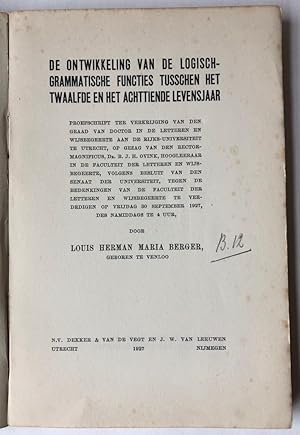 De ontwikkeling van de logisch-grammatische functies tusschen het twaalfde en het achttiende leve...