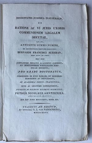 Dissertatio juridica inauguralis, de ratione ac vi juris uxoris communionem legalem secutae [.] U...