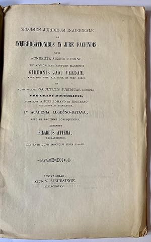 Specimen juridicum inaugurale de interrogationibus in jure faciundis [.] Leeuwarden V. Meursinge ...